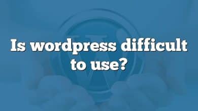 Is wordpress difficult to use?