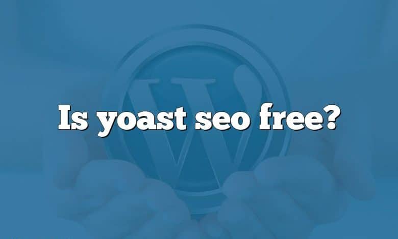 Is yoast seo free?