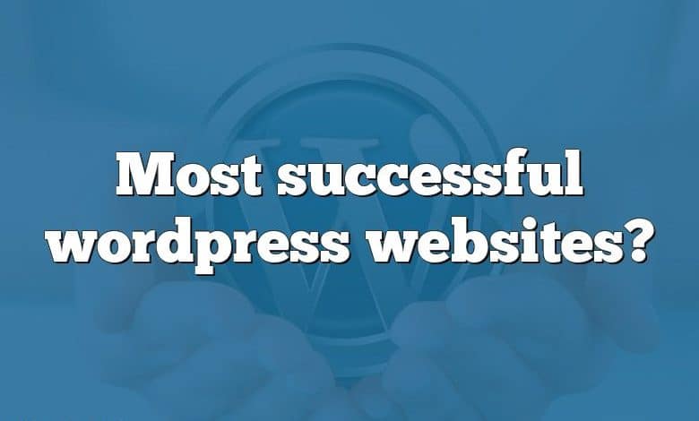 Most successful wordpress websites?