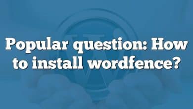 Popular question: How to install wordfence?