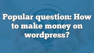 Popular question: How to make money on wordpress?