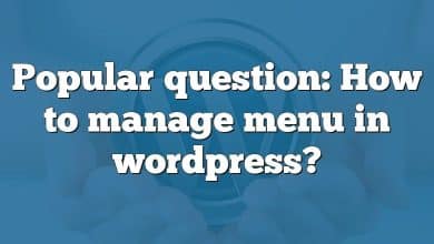 Popular question: How to manage menu in wordpress?