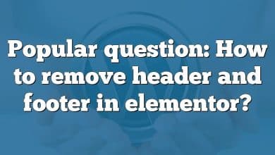 Popular question: How to remove header and footer in elementor?