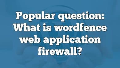 Popular question: What is wordfence web application firewall?