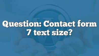 Question: Contact form 7 text size?
