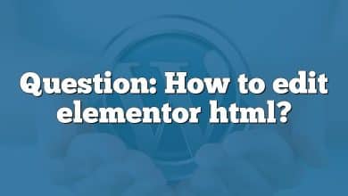 Question: How to edit elementor html?