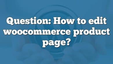 Question: How to edit woocommerce product page?