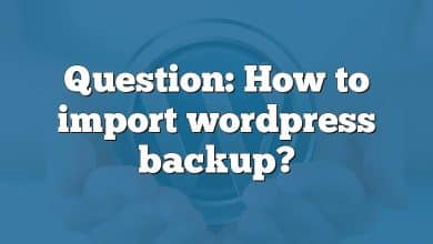 Question: How to import wordpress backup?