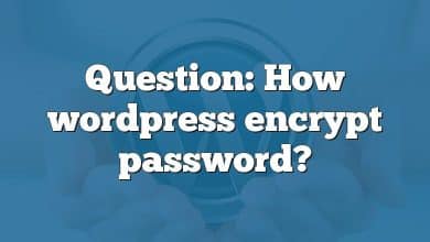 Question: How wordpress encrypt password?