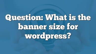 Question: What is the banner size for wordpress?