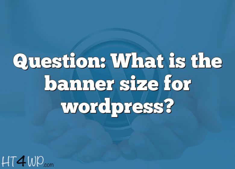 question-what-is-the-banner-size-for-wordpress