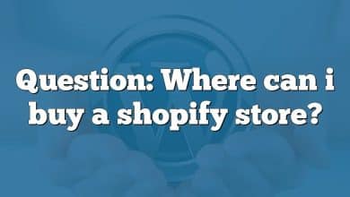 Question: Where can i buy a shopify store?