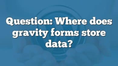 Question: Where does gravity forms store data?