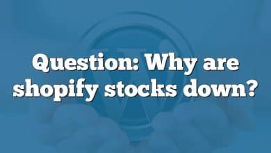 Question: Why are shopify stocks down?