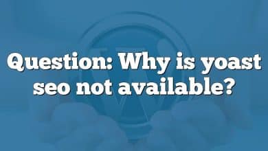 Question: Why is yoast seo not available?