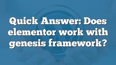 Quick Answer: Does elementor work with genesis framework?