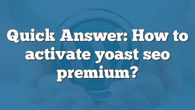 Quick Answer: How to activate yoast seo premium?