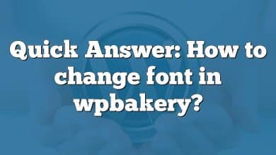 Quick Answer: How to change font in wpbakery?