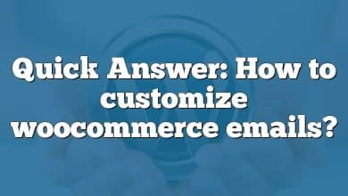 Quick Answer: How to customize woocommerce emails?