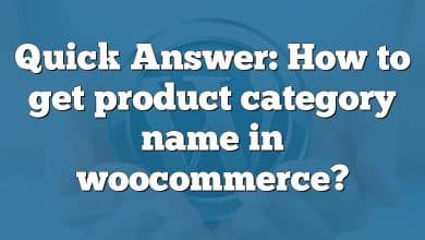 Quick Answer: How to get product category name in woocommerce?