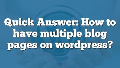 Quick Answer: How to have multiple blog pages on wordpress?