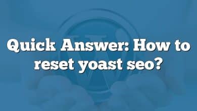 Quick Answer: How to reset yoast seo?