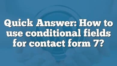 Quick Answer: How to use conditional fields for contact form 7?