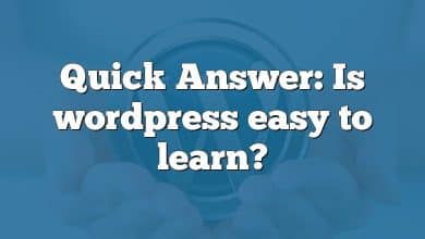 Quick Answer: Is wordpress easy to learn?