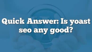 Quick Answer: Is yoast seo any good?