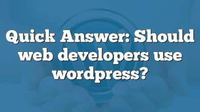 Quick Answer: Should web developers use wordpress?