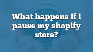 What happens if i pause my shopify store?