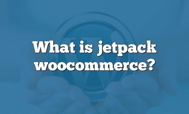 What is jetpack woocommerce?