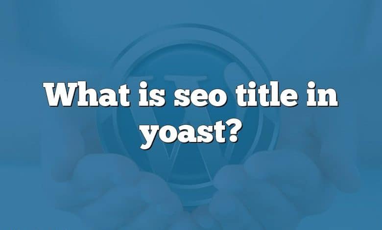 What is seo title in yoast?