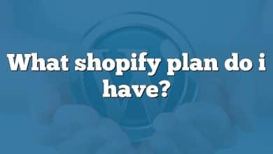 What shopify plan do i have?