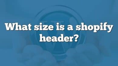 What size is a shopify header?