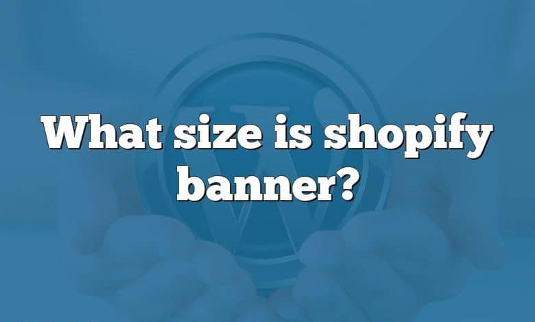 What size is shopify banner?