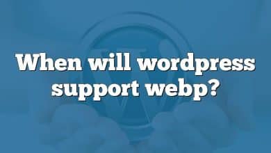 When will wordpress support webp?