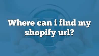 Where can i find my shopify url?