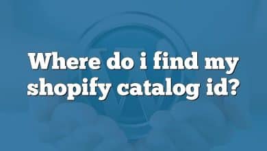 Where do i find my shopify catalog id?