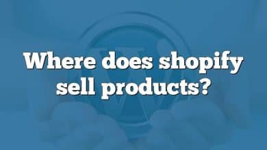 Where does shopify sell products?