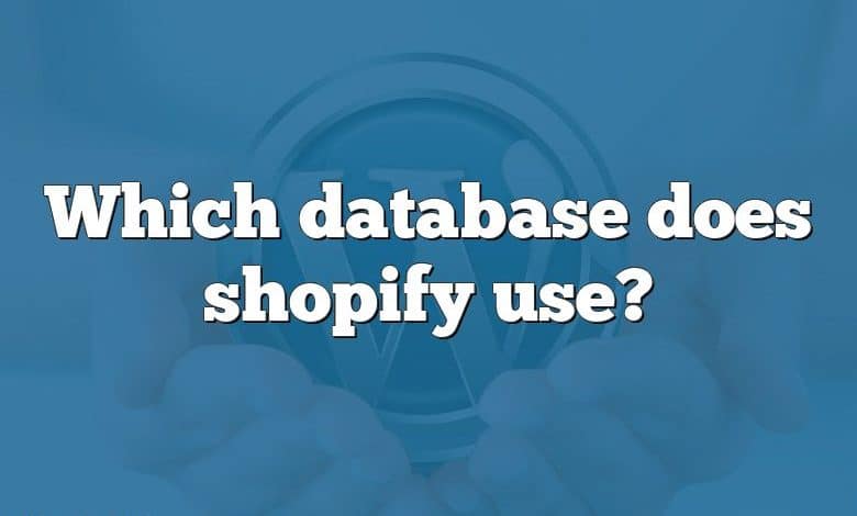 Which database does shopify use?