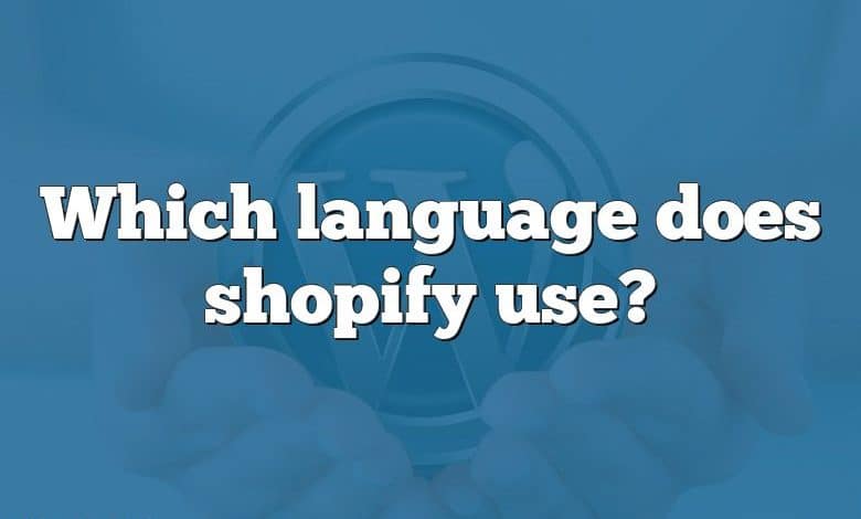 Which language does shopify use?