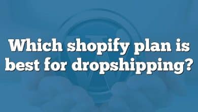 Which shopify plan is best for dropshipping?