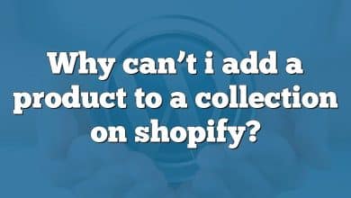 Why can’t i add a product to a collection on shopify?