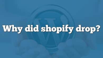 Why did shopify drop?