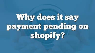 Why does it say payment pending on shopify?