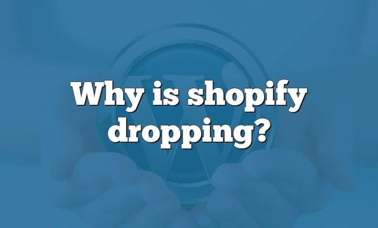 Why is shopify dropping?