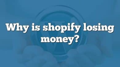 Why is shopify losing money?