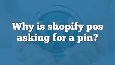 Why is shopify pos asking for a pin?