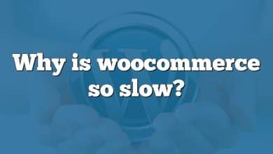 Why is woocommerce so slow?